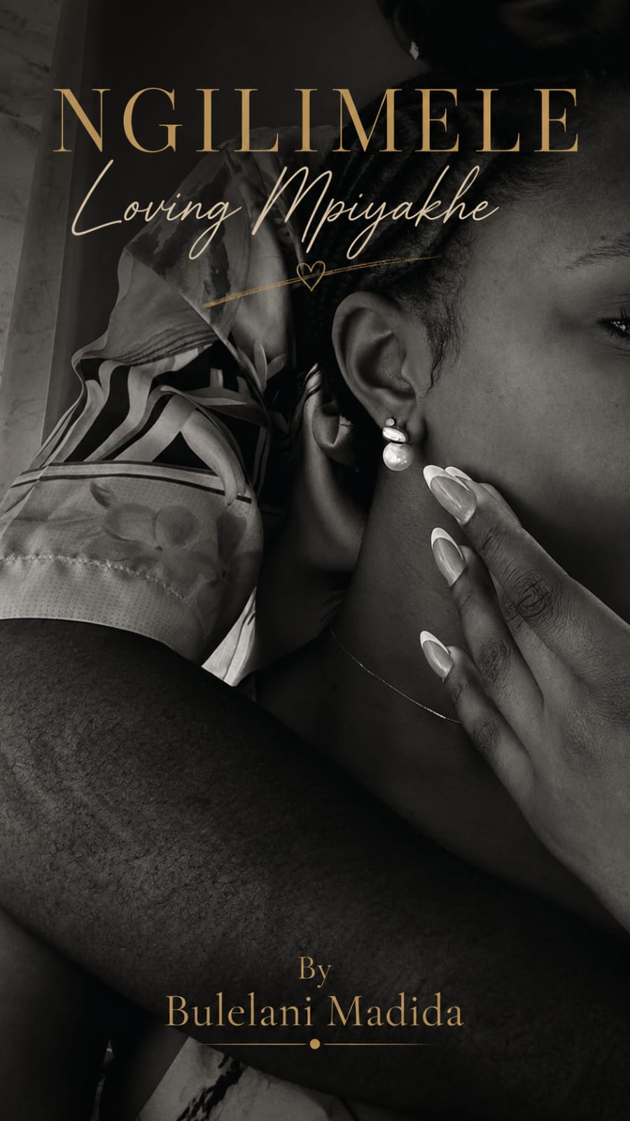 NGILIMELE(LOVING MPIYAKHE)