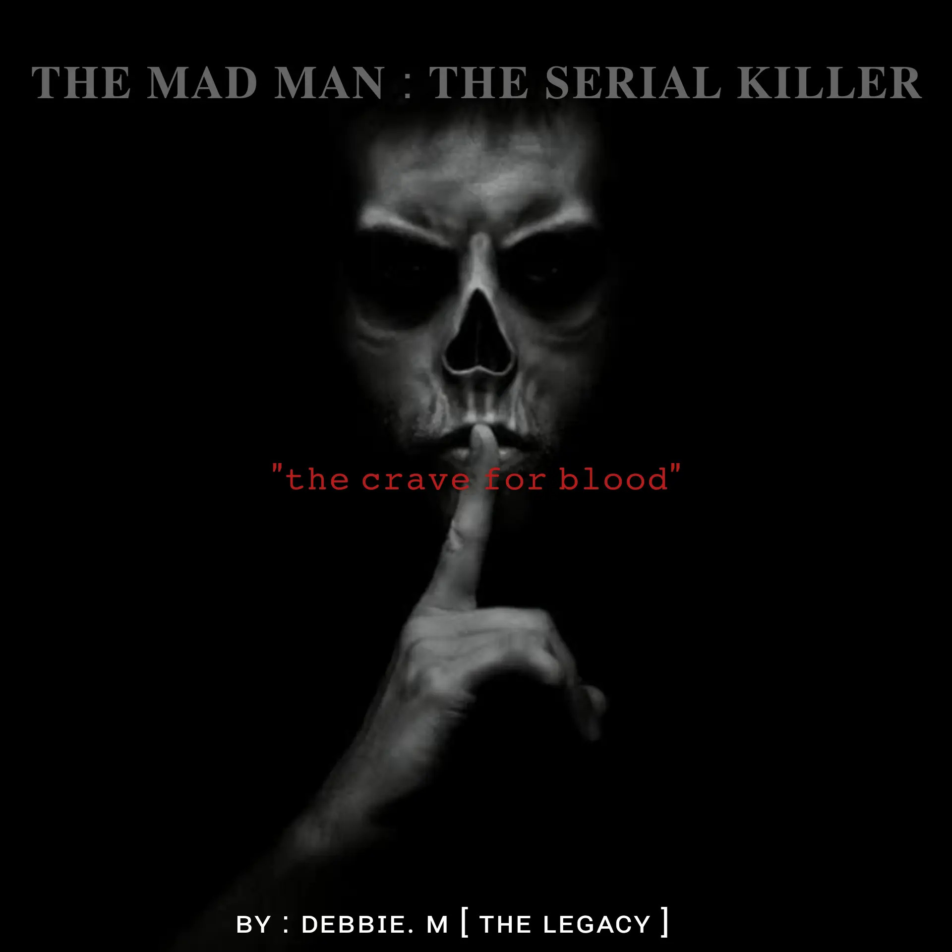 THE MAD MAN : THE SERIAL KILLER