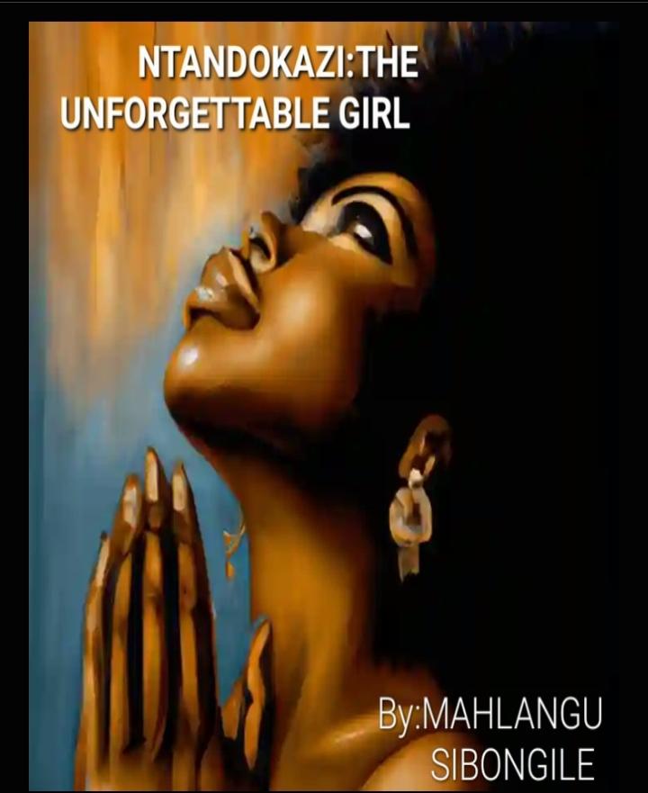 Cover of NTANDOKAZI:THE UNFORGETTABLE GIRL