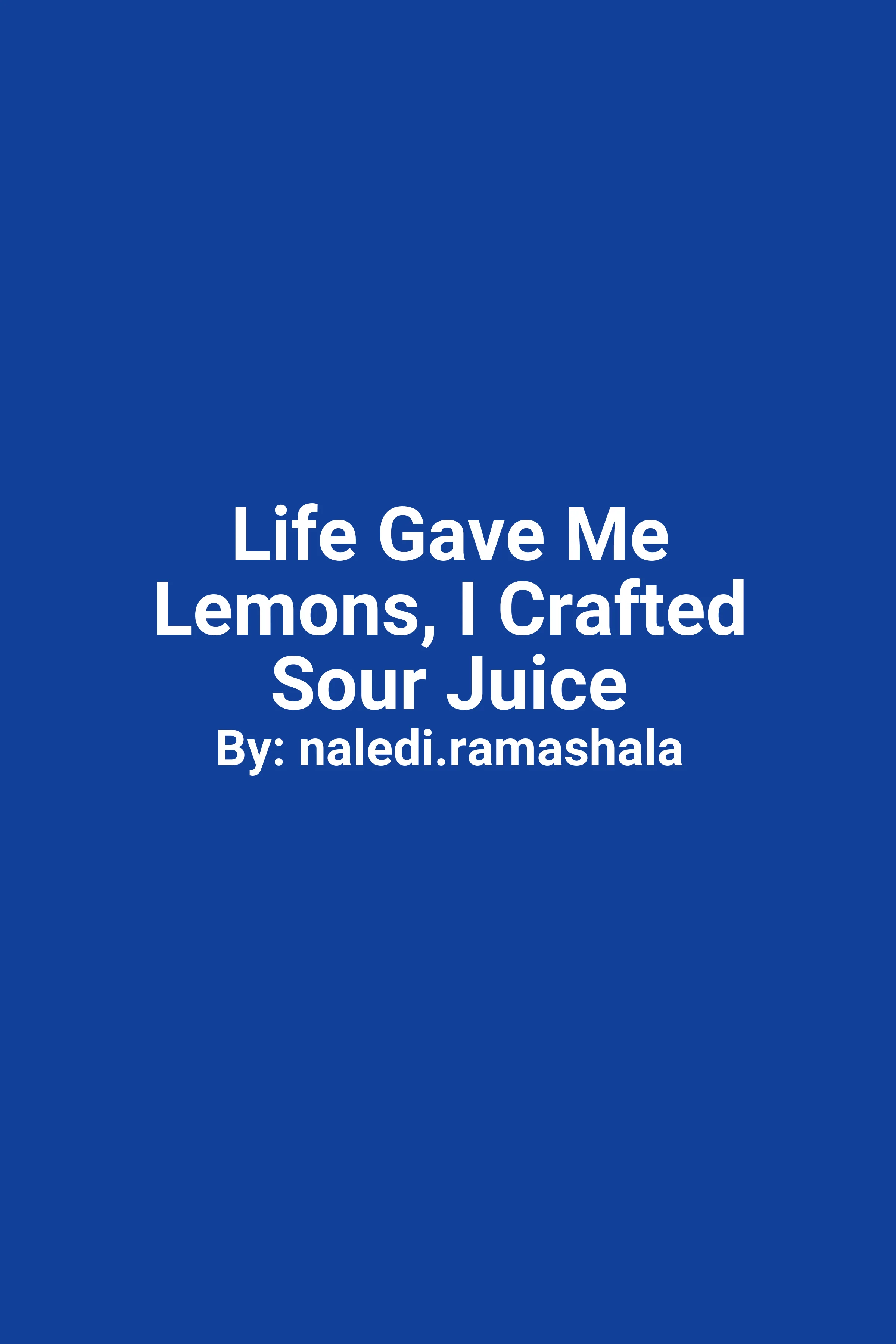 Cover of Life Gave Me Lemons, I Crafted Sour Juice
