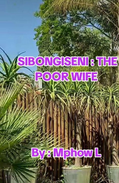 SIBONGISENI :THE POOR WIFE