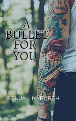 A Bullet For You
