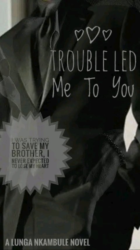 Trouble Led Me To You