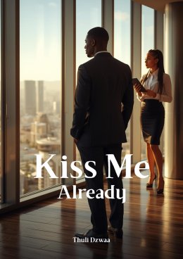 Kiss me already