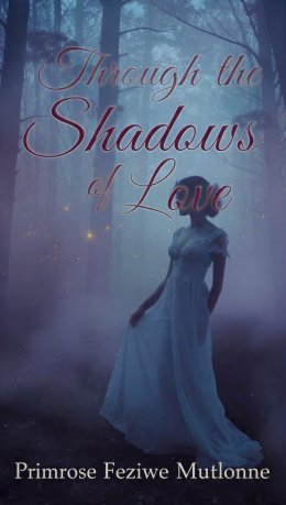Through the shadows of love