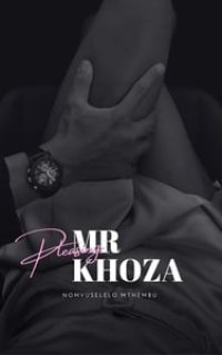 PLEASING MR KHOZA