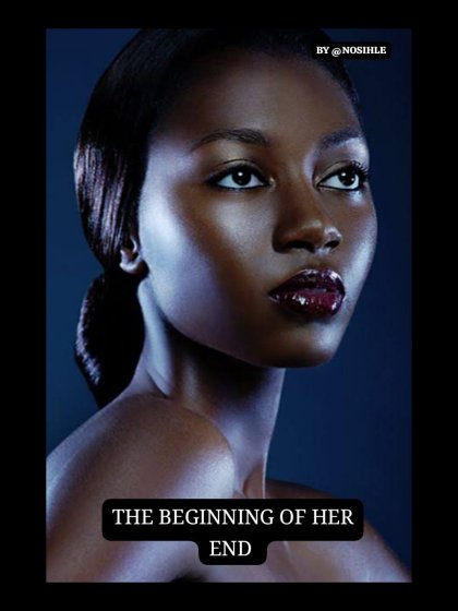 THE BEGINNING OF HER END 