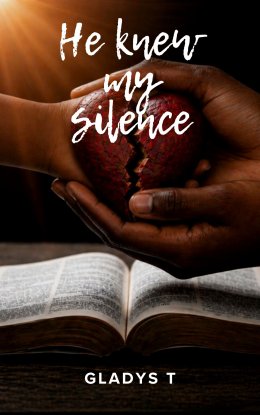 He Knew My Silence