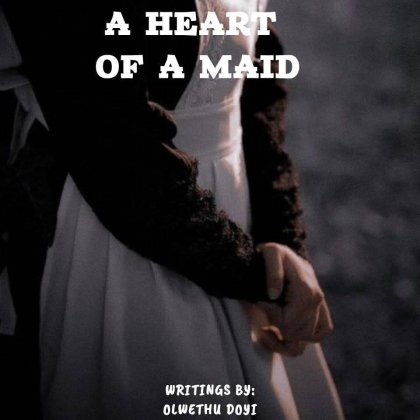 A HEART OF A MAID