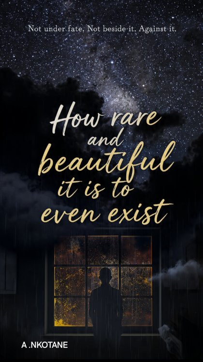 HOW RARE AND BEAUTIFUL IT IS TO EVEN EXIST