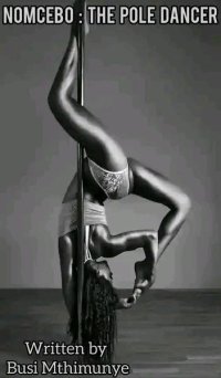 NOMCEBO THE POLE DANCER