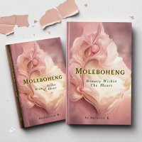 MOLEBOHENG: BEAUTY WITHIN THE HEART