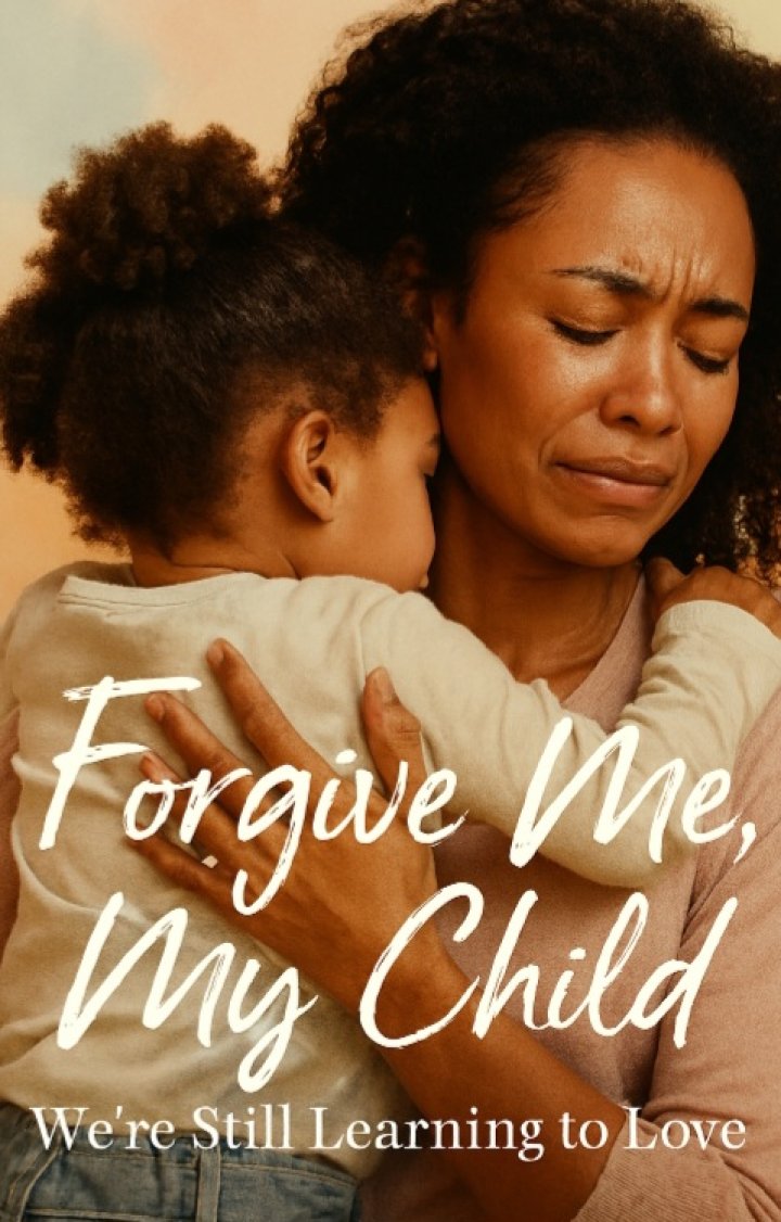 FORGIVE ME, MY CHILD: We're Still Learning to Love Cover
