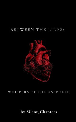 Between the Lines: Whispers of the Unspoken