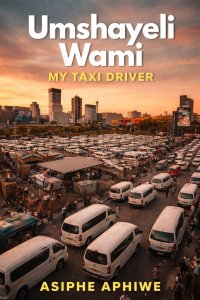 Umshayeli wami-my taxi driver