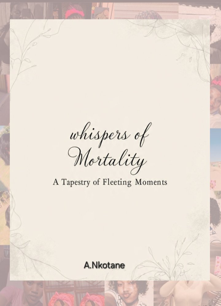 Whispers of mortality tapestry of Fleeting moment  : OUR LOVE STORY  Cover
