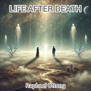 LIFE AFTER DEATH