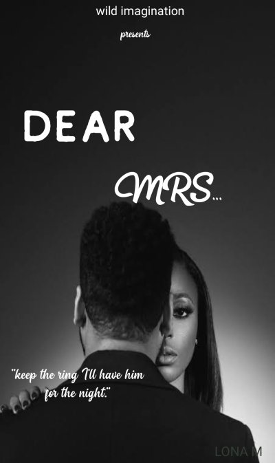 DEAR MRS... 1