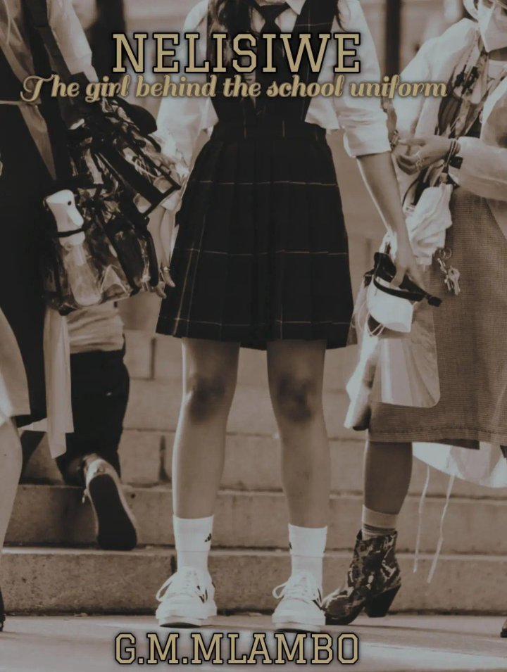 NELISIWE : the girl behind the school uniform Cover