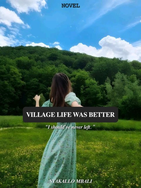 VILLAGE LIFE WAS BETTER